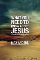 What You Need to Know About Jesus