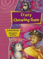 Crazy Chewing Gum