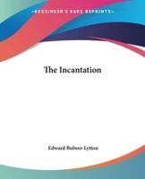 The Incantation