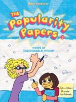 The Popularity Papers. Book 3 Words of (Questionable) Wisdom from Lydia Goldblatt and Julie Graham-Chang