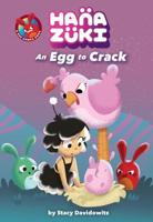 Hanazuki: An Egg to Crack: (A Hanazuki Chapter Book)