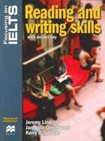 Focusing on IELTS. Reading and Writing Skills