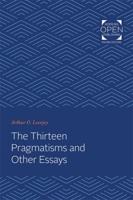 The Thirteen Pragmatisms and Other Essays