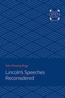 Lincoln's Speeches Reconsidered