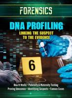 DNA Profiling: Linking the Suspect to the Evidence