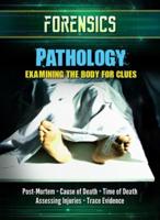 Pathology: Examining the Body for Clues