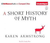 A Short History of Myth. Unabridged
