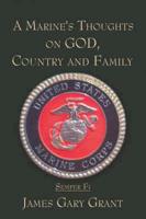 Marine's Thoughts on GOD, Country and Family