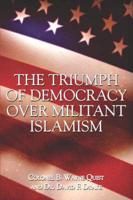 Triumph of Democracy Over Militant Islamism