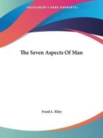 The Seven Aspects Of Man