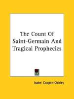 The Count Of Saint-Germain And Tragical Prophecies