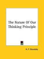 The Nature Of Our Thinking Principle
