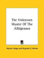 The Unknown Master Of The Albigenses