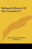 Michaud's History of the Crusades V2
