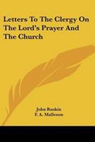 Letters To The Clergy On The Lord's Prayer And The Church