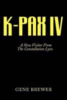 K-PAX IV: A New Visitor From The Constellation Lyra