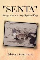 "Senta" Story about a very Special Dog