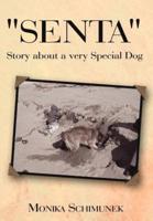 "Senta" Story about a very Special Dog