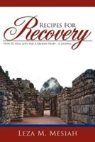 Recipes For Recovery: How To Heal Loss And A Broken Heart