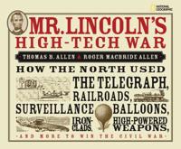 Mr. Lincoln's High-Tech War