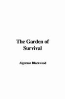The Garden of Survival