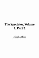 The Spectator, Volume 1, Part 2
