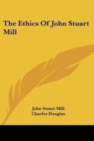 The Ethics Of John Stuart Mill