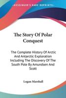 The Story Of Polar Conquest