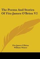 The Poems And Stories Of Fitz-James O'Brien V2