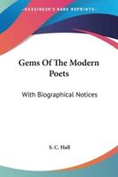 Gems Of The Modern Poets