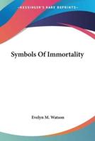 Symbols Of Immortality