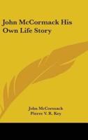 John McCormack His Own Life Story
