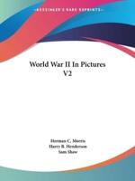 World War II In Pictures V2
