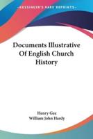 Documents Illustrative Of English Church History