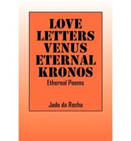 Love Letters Venus Eternal Kronos