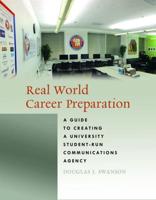Real World Career Preparation; A Guide to Creating a University Student-Run Communications Agency