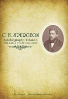 C.H. Spurgeon Autobiography: Volume 1