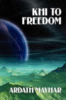 Khi to Freedom: A Science Fiction Novel