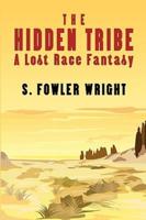 The Hidden Tribe: A Lost Race Fantasy