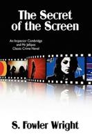 The Secret of the Screen: An Inspector Combridge and Mr. Jellipot Classic Crime Novel