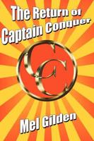 The Return of Captain Conquer: A Science Fiction Novel