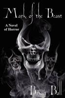 Mark of the Beast: A Novel of Horror