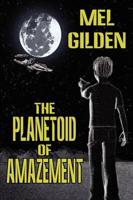 The Planetoid of Amazement: A Science Fiction Novel