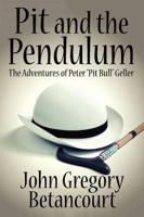 Pit and the Pendulum: The Adventures of Peter Pit Bull Geller