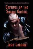 Captives of the Savage Empire: Savage Empire, Book Three
