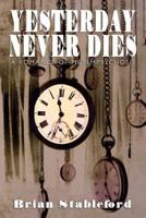 Yesterday Never Dies: A Romance of Metempsychosis