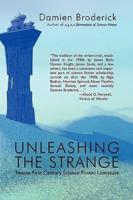 Unleashing the Strange: Twenty-First Century Science Fiction Literature