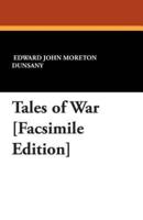 Tales of War [Facsimile Edition]