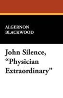 John Silence, Physician Extraordinary