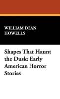 Shapes That Haunt the Dusk: Early American Horror Stories